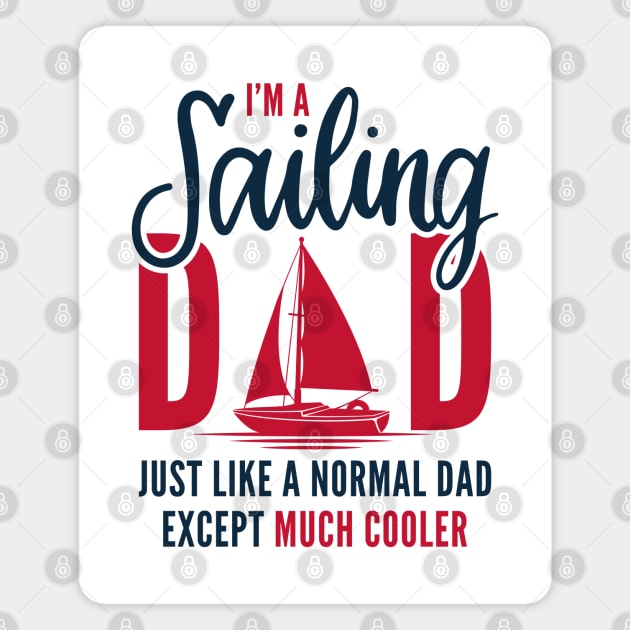 I’m A Sailing Dad Magnet by LuckyFoxDesigns